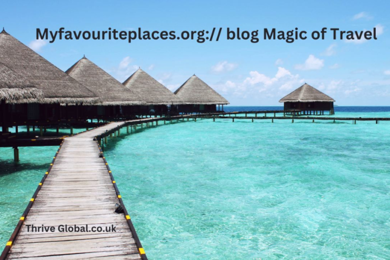 Discovering Top Destinations and Travel Guides on myfavouriteplaces.org